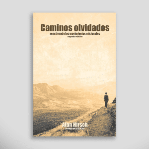 Caminos Olvidados: Reactivando Los Movimientos Apostólicos (Segunda Edicion)